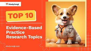 TOP10 EvidenceBased Practice Research Topics [upl. by Peednam799]