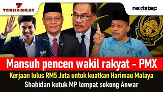 Mansuh pencen wakil rakyat  RM5 Juta untuk Harimau Malaya  Shahidan hina MP lompat sokong PMX [upl. by Rego816]