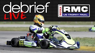 Debrief LIVE 2023 Rotax Max Challenge US Trophy Final  Saturday [upl. by Suinotna]