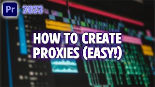 How to Create Proxies QUICK amp EASY  Premiere Pro 2023 [upl. by Sokem]