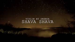 Shava Shava  Full Violin Cover by Skanda [upl. by Romito237]