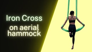 Iron Cross on Aerial Hammock [upl. by Atekihc]