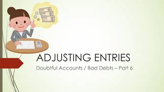 Adjusting Entries Part 6  Doubtful Accounts or Bad Debts [upl. by Lienahs]