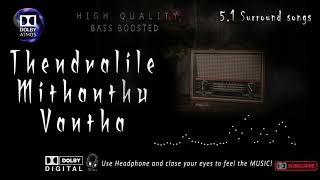 Thendralile Mithanthu Vantha song  51 surround music  Bass Boosted [upl. by Aihsakal]