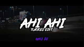 Ahi Ahi Turreo Edit El Negro Tecla ✘ Niko DJ [upl. by Lepp394]