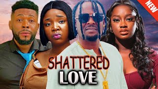 SHATTERED LOVEFull MovieZUBBY MICHAELLUCHI DONALDVALENTINE NWACHUKWUUFUOMA ANGEL2024 MOVIE [upl. by Jerrold]