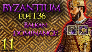 Balkan DOMINANCE  Byzantium Lets Play  EU4 136  Part 11 [upl. by Nimsay]