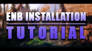 Skyrim ENB Installation Tutorial 2022 [upl. by Ahsaercal733]