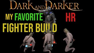 My FAVORITE HR Fighter Build  Dark and Darker [upl. by Colston252]