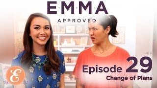 Change of Plans  Emma Approved Ep 29 [upl. by Drahcir]