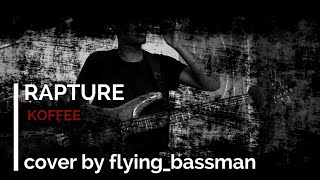 Rapture Koffee Bass CoverLive Arrangement  by Flying Bassman [upl. by Roscoe]