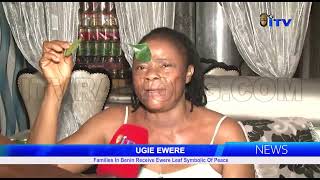 UGIE EWERE Families In Benin Receive Ewere Leaf Symbolic of Peace [upl. by Lurleen]