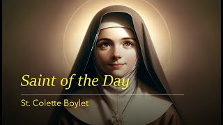 Saint of the Day St Colette Boylet  March 6 2024 [upl. by Atteynod]