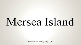 How to Pronounce Mersea Island [upl. by Holna]