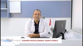 Kanser Hastalarında Tedavi Süreci  Onkomer Onkoloji [upl. by Eenehs703]