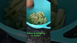 Palitos de Abobrinha no Airfryer 😋abobrinhaairfryerpalitosabobrinharecheada music [upl. by Assirolc]