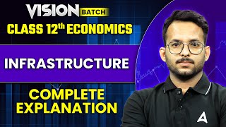 Class 12 Economics  INFRASTRUCTURE  Complete Explanation  By Prince Sir [upl. by Anahsak109]