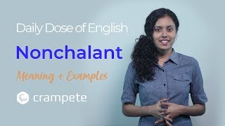 DailyDose English  Nonchalant Meaning  Verbal Lesson [upl. by Edin32]