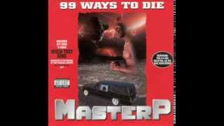 MASTER P  99 Ways To Die [upl. by Ahsam851]