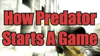 How Predator Starts A Game 2 [upl. by Ainessej]