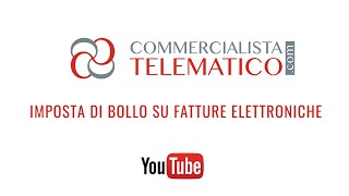 Imposta di Bollo sulle Fatture Elettroniche [upl. by Charmain]