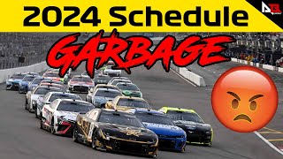 Why the 2024 NASCAR Schedules are a HUGE DISAPPOINTMENT [upl. by Ahseyi585]