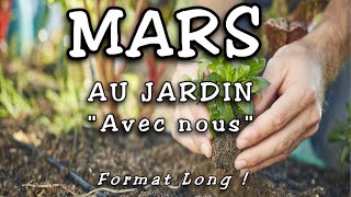 MARS PERMACULTURE amp JARDIN POTAGER Le Printemps arrive  Planter amp Semer cale toi avec nous [upl. by Garry293]