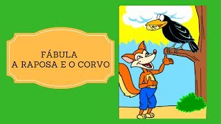 Historinha Infantil ContadaA Raposa e o Corvo [upl. by Ewen823]