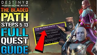 Destiny 2 quotThe Bladed Pathquot FULL QUEST GUIDE Steps 513 Season Of The Witch [upl. by Ajak]