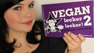 Vegane Kochbuchrezension  Vegan Lecker Lecker 2 [upl. by Dahcir665]