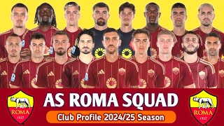 AS Roma Club Profile 202425  Roma Squad For Season 202425  AS Roma [upl. by Eigla]