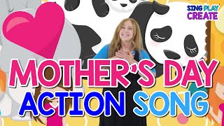 Mothers Day Song❤ quotMothers Day is Just for Youquot ❤ Childrens Action Song ❤Sing Play Create [upl. by Bohrer]