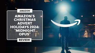 ▷ AMAZONS CHRISTMAS ADVERT 2024  quotMidnight Opusquot  Review [upl. by Crowns]