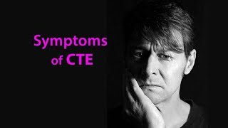 Symptoms of CTE [upl. by Rehposirhc]