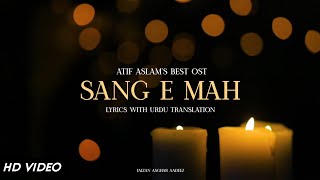 Sang E Mah  Atif Aslam  OST  Lyrics with Urdu Translation  Aesthetic video [upl. by Merill]