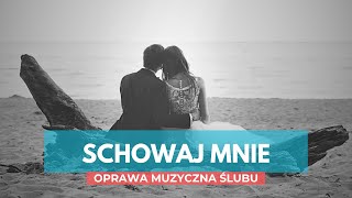 Głosy pod Niebiosy  Schowaj mnie  OPRAWA MUZYCZNA ŚLUBU TRÓJMIASTO [upl. by Ayotol]