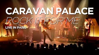 Caravan Palace  Rock It For Me live at Le Trianon Paris [upl. by Sardella]