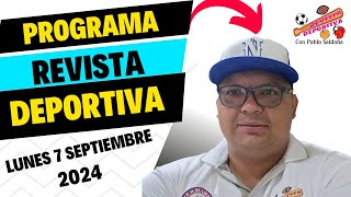 PROGRAMA REVISTA DEPORTIVA  LUNES 7 DE OCTUBRE 2024 [upl. by Quinn]