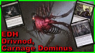 Drivnod Carnage Dominus EDH Deck Tech  Magic the Gathering [upl. by Nierman]