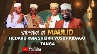 LIVE 🔴HADHARA YA MAULID HEDARU MKOANI KILIMANJARO KWA SHEKH YUSUF KIDAGO [upl. by Esahc]