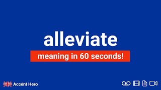 ALLEVIATE  Meaning and Pronunciation [upl. by Aneeles]