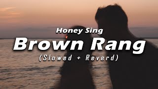 Brown Rang  Slowed  Reverd [upl. by Ainaled]