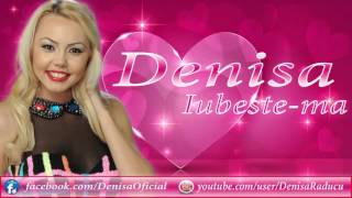 DENISA  IUBESTEMA MELODIE ORIGINALA SUPER MANELE [upl. by Ronnie859]