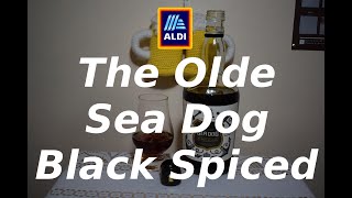 Aldi The Olde Sea Dog Black Spiced Rum [upl. by Ennairrac]