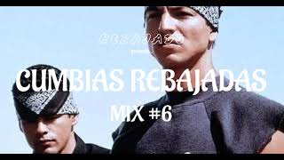 CUMBIAS REBAJADAS MIX 6 [upl. by Oiramad949]