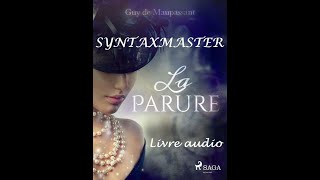 LA PARURE Guy de Maupassant par SYNTAXMASTER Livre Audio [upl. by Dleifrag]