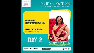 PosiFest 2024  Holistic Wellness  Day 2  Mindful Communication By Anuppam Mishra [upl. by Lenra434]