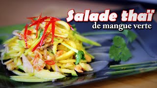 Recette Thai de Salade de Mangue Verte  Le Riz Jaune [upl. by Karina]