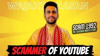 WAJAHATHASAN  the scammer of youtube  wajaht hasan channel analysis [upl. by Lashar765]