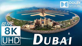 8K UHD 60FPS DOLBY VISION  DUBAI THE SHINING PEARL OF THE MIDDLE EAST  TRUE CINEMATIC [upl. by Gwynne]